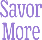 Savor More.
